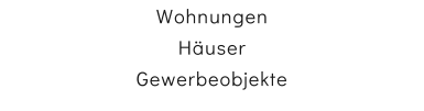 Wohnungen Huser Gewerbeobjekte