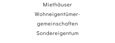 Miethuser Wohneigentmer-gemeinschaften Sondereigentum