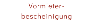 Vormieter-bescheinigung